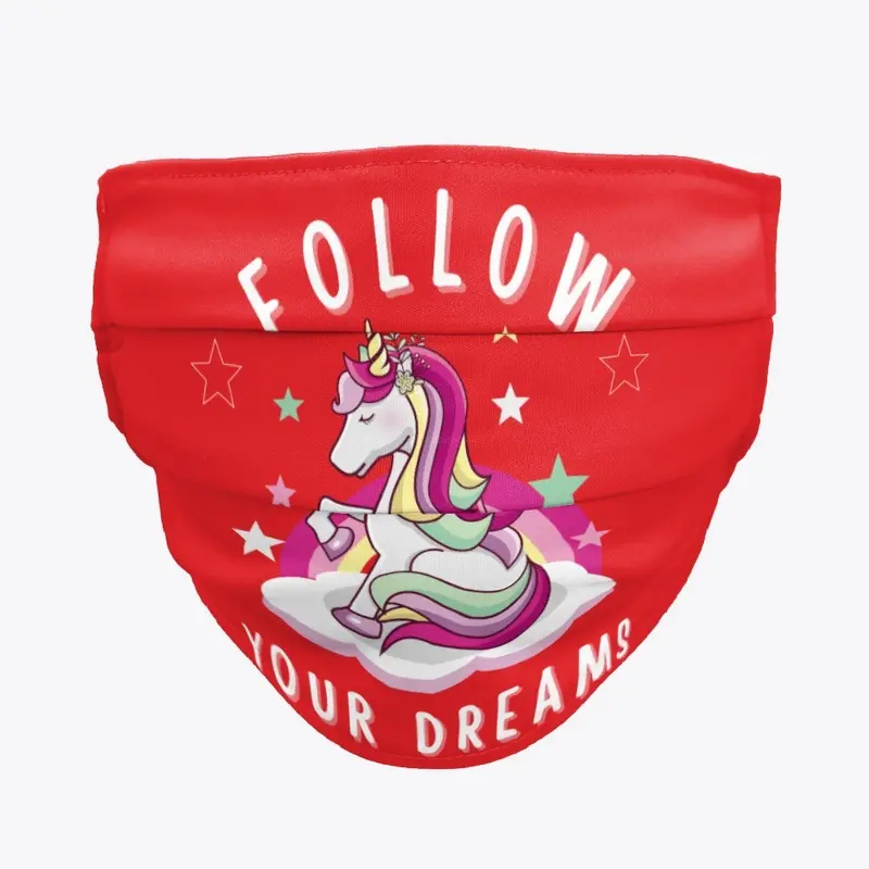 Follow Your Dreams.